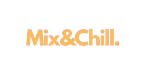 Mix&Chill